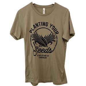 Planting‎ Your Seeds Is Believing In Tomorrow Tan T-shirt USA Size Medium